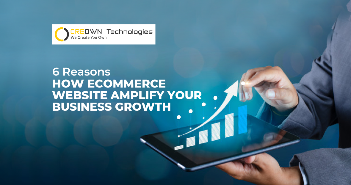 Reasons How Ecommerce Website Amplify Your Business Growth